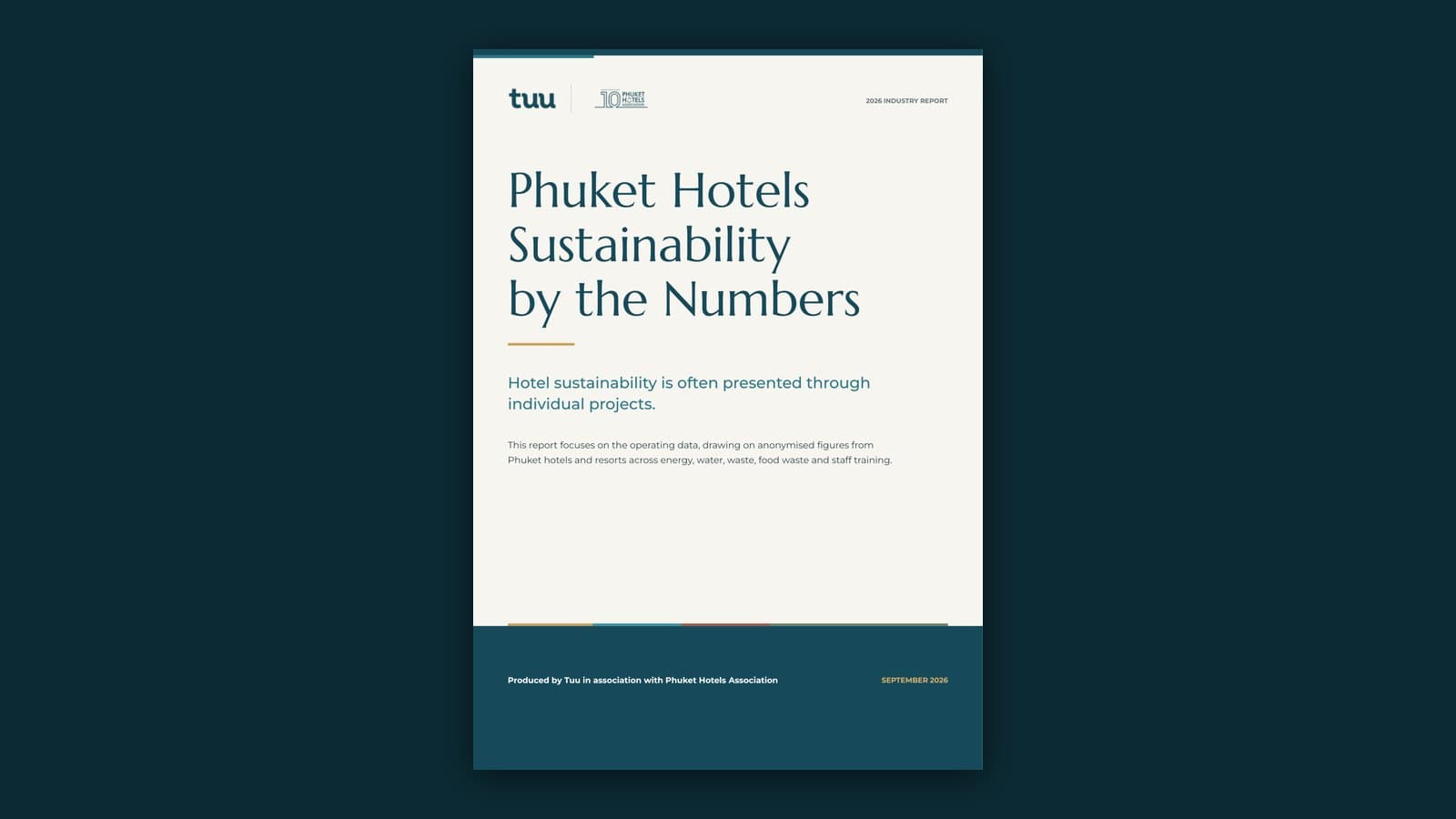 Phuket Hotels: Sustainability by the Numbers. Produced by Tuu in association with Phuket Hotels Association, September 2026.